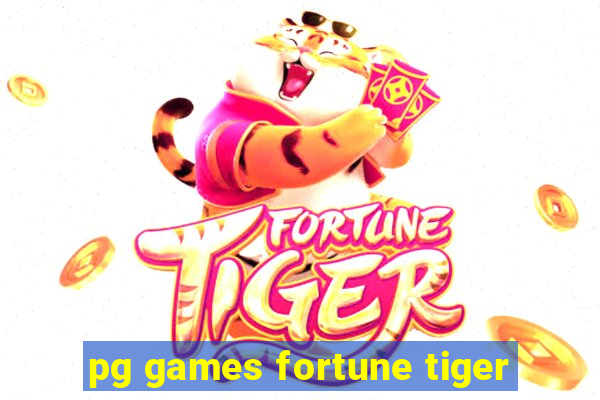 pg games fortune tiger